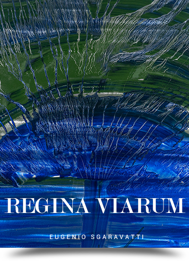 Catalogo Opere della mostra REGINA VIARUM